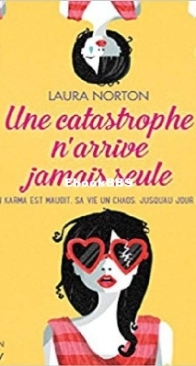 Une Catastrophe N'Arrive Jamais Seule - Laura  Norton - French