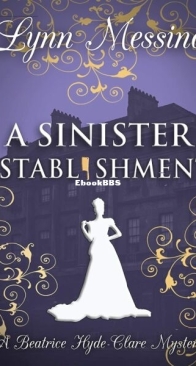 A Sinister Establishment - A Beatrice Hyde-Clare Mystery 6 - Lynn Messina - English