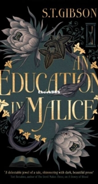 An Education in Malice - S. T. Gibson - English
