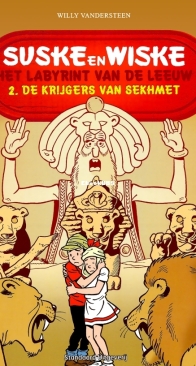 Suske en Wiske - Het Labyrint van de Leeuw 02 -  De Krijgers Van Sekhmet - Standaard Uitgeverij 2013 - Willy Vandersteen - Dutch