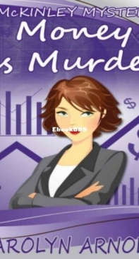 Money is Murder - McKinley Mysteries 3 - Carolyn Arnold - English