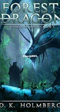 Forest Dragon - The Dragon Misfits 3 - D. K. Holmberg - English