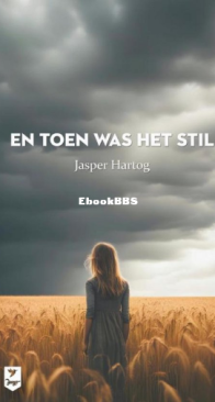 En Toen Was Het Stil - Jasper Hartog - Dutch