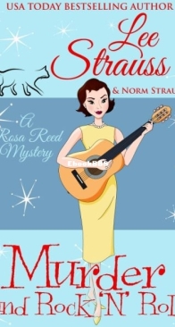 Murder and Rock 'n' Roll - Rosa Reed 5 - Lee Strauss, Norm Strauss - English