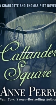 Callander Square - Charlotte and Thomas Pitt 2 - Anne Perry - English