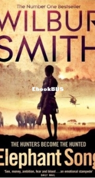 Elephant Song - Wilbur Smith - English