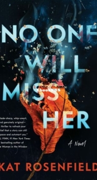 No One Will Miss Her - Kat Rosenfield - English