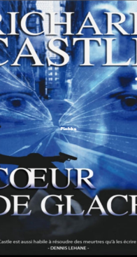 Coeur De Glace - Nikki Heat T4 - Richard Castle - French