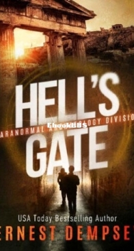 Hell's Gate - Paranormal Archaeology Division 1 - Ernest Dempsey - English