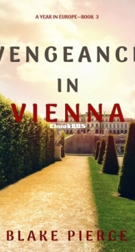 Vengeance in Vienna - A Year in Europe 3 - Blake Pierce - English