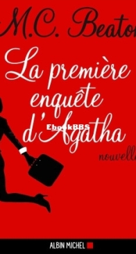 La Première Enquête d'Agatha - Agatha Raisin Enquête 0.5 - M.C. Beaton - French