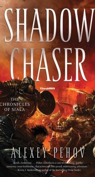 Shadow Chaser - Chronicles of Siala 02 - Alexey Pehov - English