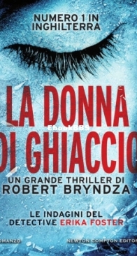 La Donna Di Ghiaccio - Detective Erika Foster 1 - Robert Bryndza - Italian