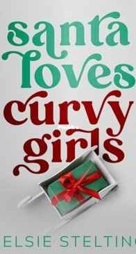 Santa Loves Curvy Girls - Kelsie Stelting - English