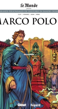 Les Grands Personnages de l'Histoire en Bandes Dessinées 22 - Marco Polo 02  - Glénat 2019 - French