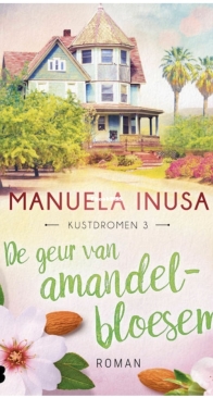 De Geur Van Amandelbloesem - Kustdromen 3 - Manuela Inusa - Dutch