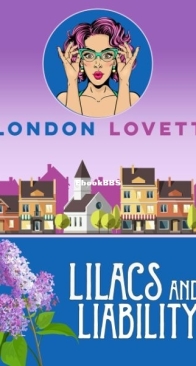 Lilacs and Liability - Port Danby 20 - London Lovett - English