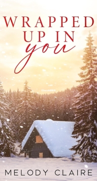 Wrapped Up In You - Melody Claire - English