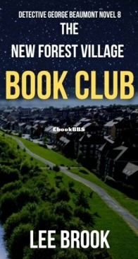 The New Forest Village Book Club - Detective George Beaumont 8 - Lee Brook - English