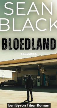 Bloedland - De Byron Tibor Serie 2 - Sean Black - Dutch