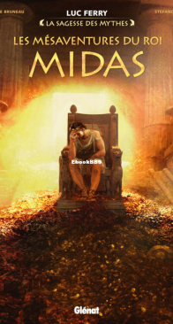 Mésaventures du roi Midas - La Sagesse des Mythes - Glénat 2018 - French