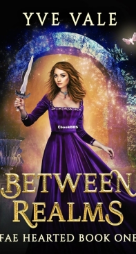 Between Realms - Fae Hearted 01 - Yve Vale - English