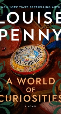 A World of Curiosities - Three Pines - Chief Inspector Armand Gamache 18 - Louise Penny - English