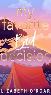 My Favorite Bad Decision - The Favorites 1 - Elizabeth O'Roark - English
