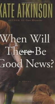 When Will There Be Good News - Jackson Brodie 3 - Kate Atkinson - English