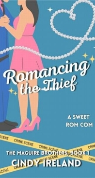 Romancing the Thief - The Maguire Brothers 1 - Cindy Ireland - English