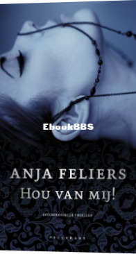 Hou Van Mij - Kathleen Verlinden 01 - Anja Feliers - Dutch