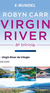 Virgin River Trilogie 4 - Virgin River 11 t/m 13 - Robyn Carr - Dutch
