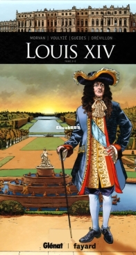 Ils ont fait l'Histoire 16 - Louis XIV 02 - Glénat 2015 - French