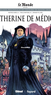 Les Grands Personnages de l'Histoire en Bandes Dessinées 08 - Catherine de Médicis - Glénat 2019 - French