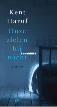 Onze Zielen Bij Nacht - Kent Haruf - Dutch