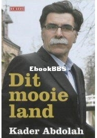 Dit Mooie Land - Mirza 4 - Kader Abdolah - Dutch
