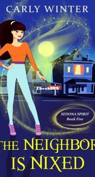 The Neighbor is Nixed - Sedona Spirit 5 - Carly Winter - English