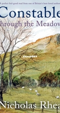 Constable Through the Meadow - Constable Nick Mystery 8 - Nicholas Rhea - English