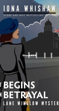 It Begins In Betrayal - A Lane Winslow Mystery 4 - Iona Whishaw - English