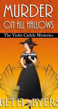 Murder on All Hallows - The Violet Carlyle Mysteries 15 - Beth Byers - English