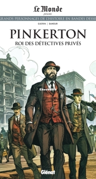 Les Grands Personnages de l'Histoire en Bandes Dessinées 69 - Pinkerton: Roi des Détectives Privés - Glénat 2021 - French