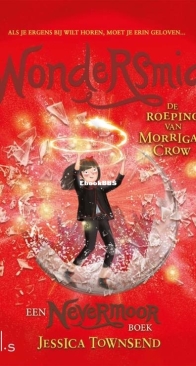 Wondersmid - De Roeping Van Morrigan Crow - Nevermoor 2 - Jessica Townsend - Dutch
