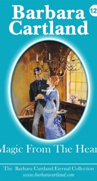 Magic From The Heart - Eternal Collection 126 - Barbara Cartland - English