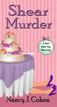 Shear Murder - Bad Hair Day 10 - Nancy J. Cohen - English
