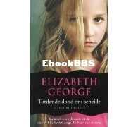 Totdat De Dood Ons Scheidt - Inspector Lynley 1 - Elizabeth George - Dutch