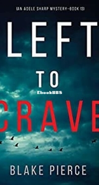 Left to Crave - Adele Sharp 13 - Blake Pierce - English