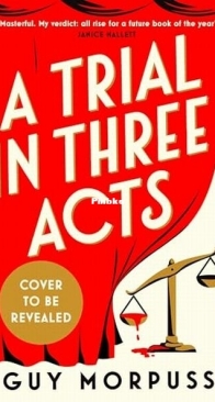 A Trial in Three Acts - Guy Morpuss - English