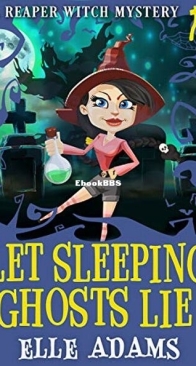 Let Sleeping Ghosts Lie - A Reaper Witch Mystery 2 - Elle Adams - English