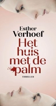 Het Huis Met de Palm - Esther Verhoef - Dutch