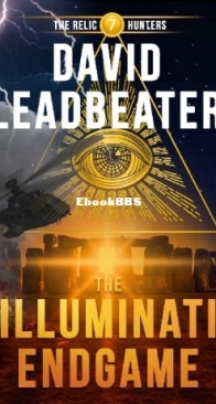 The Illuminati Endgame - The Relic Hunters 7 - David Leadbeater - English